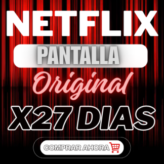 NETFLIX PANTALLA ORIGINAL x27 DIAS