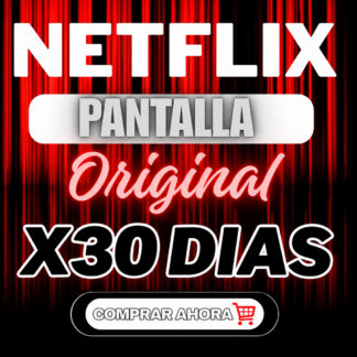 NETFLIX PANTALLA ORIGINAL PREMIUM x30DIAS